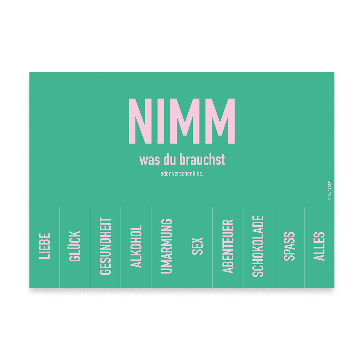 Abreißposter Nimm was du brauchst